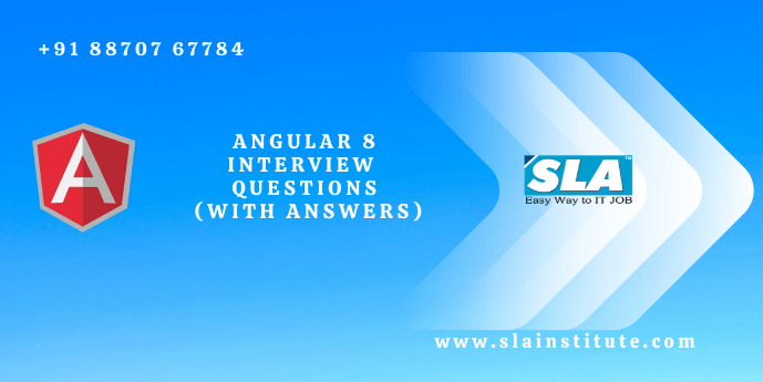 Angular 8 Interview Questions and Answers