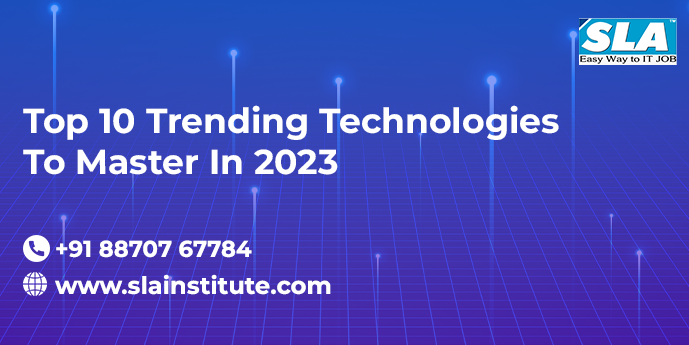 Top 10 Trending Technologies To Master In 2023