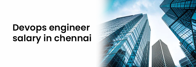 Devops Engineer salary in Chennai