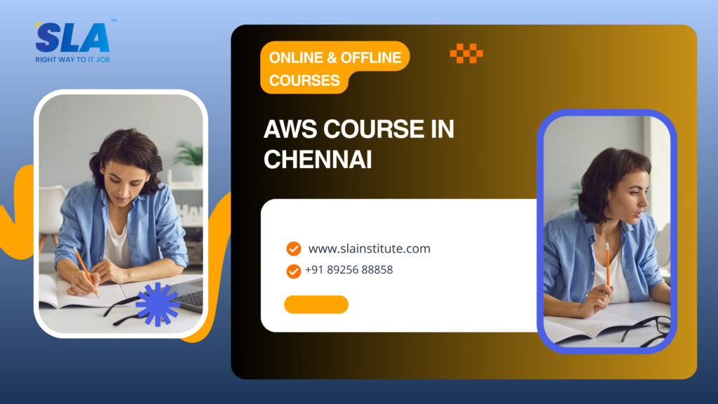 Aws Course In Chennai with Real Time Projects. SLA Institute