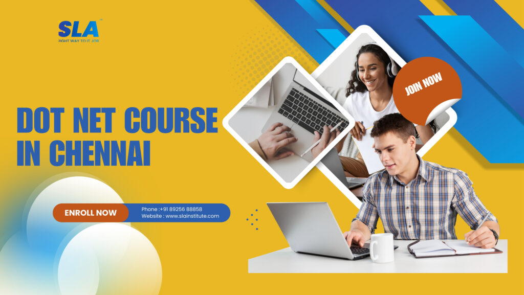 Dot Net Course In Chennai with live Projects. SLA Institute