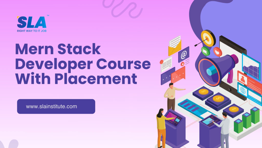Mern Stack Developer Course With Placement. SLA Institute