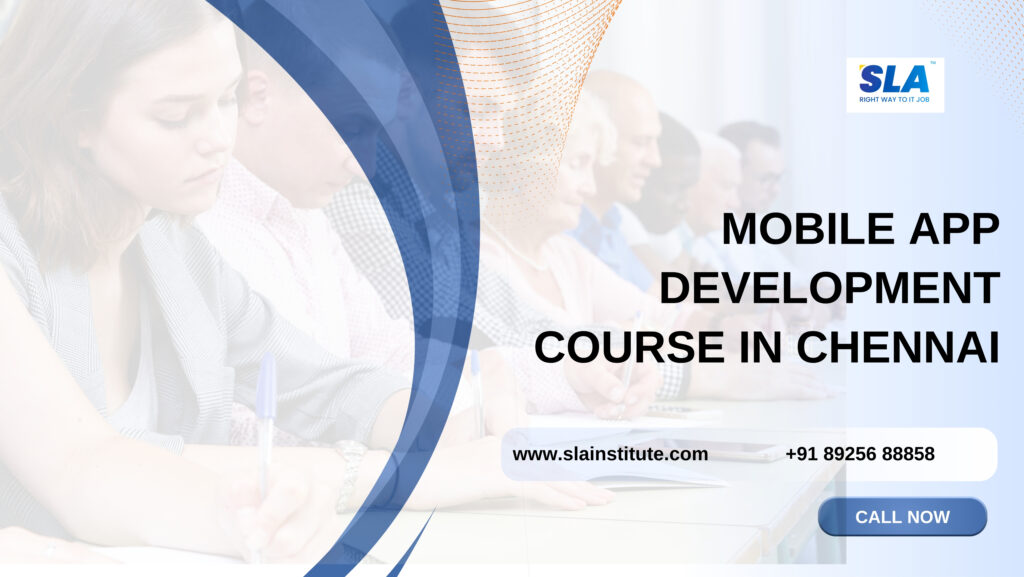 Mobile App Development Course In Chennai. SLA Institute
