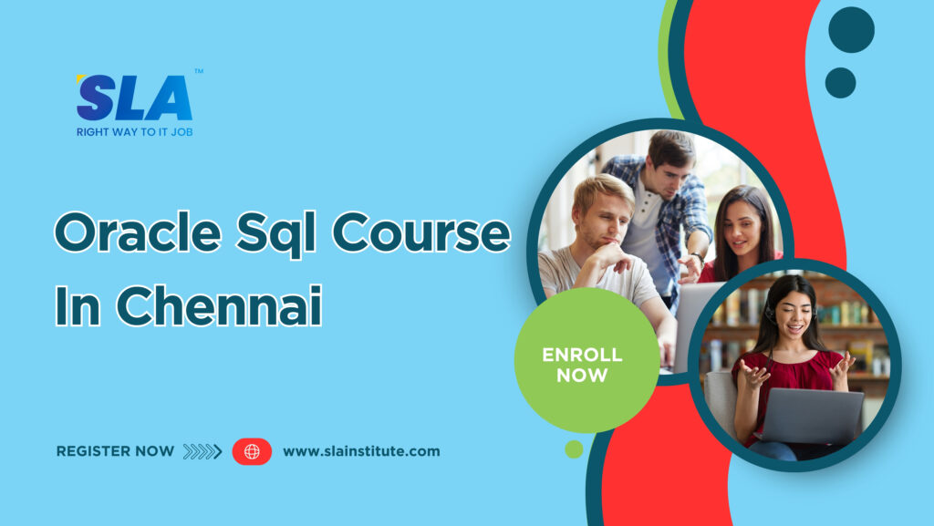 Oracle Sql Course In Chennai with live Projects. SLA Institute