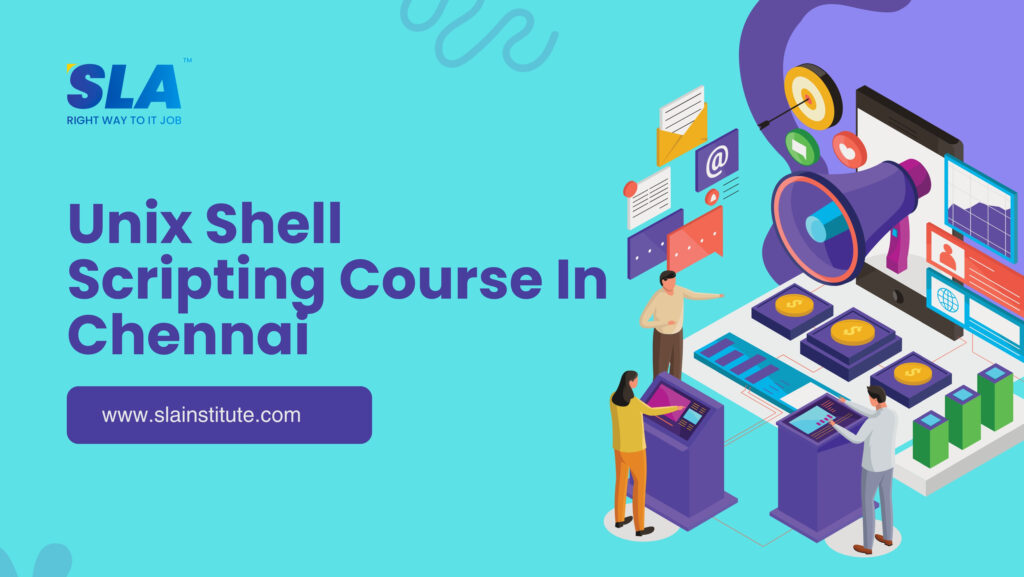 Unix Shell Scripting Course In Chennai with Job. SLA Institute