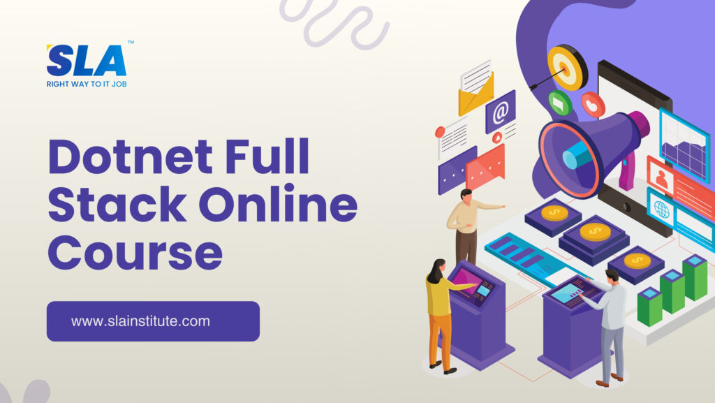 Dotnet Full Stack Online Course with Job Placement. SLA Institute