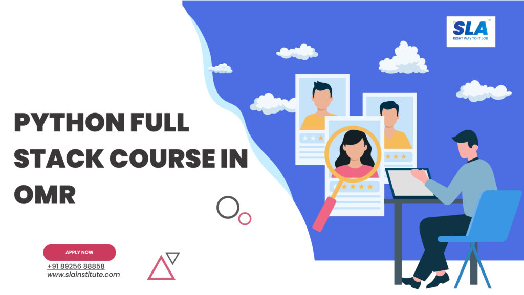 Python Full Stack Course In Omr with 100% Placement. SLA Institute