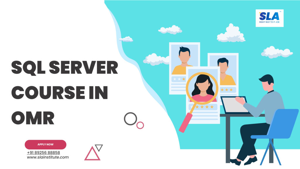 Sql Server Course In Omr with Real Time Projects. SLA Institute