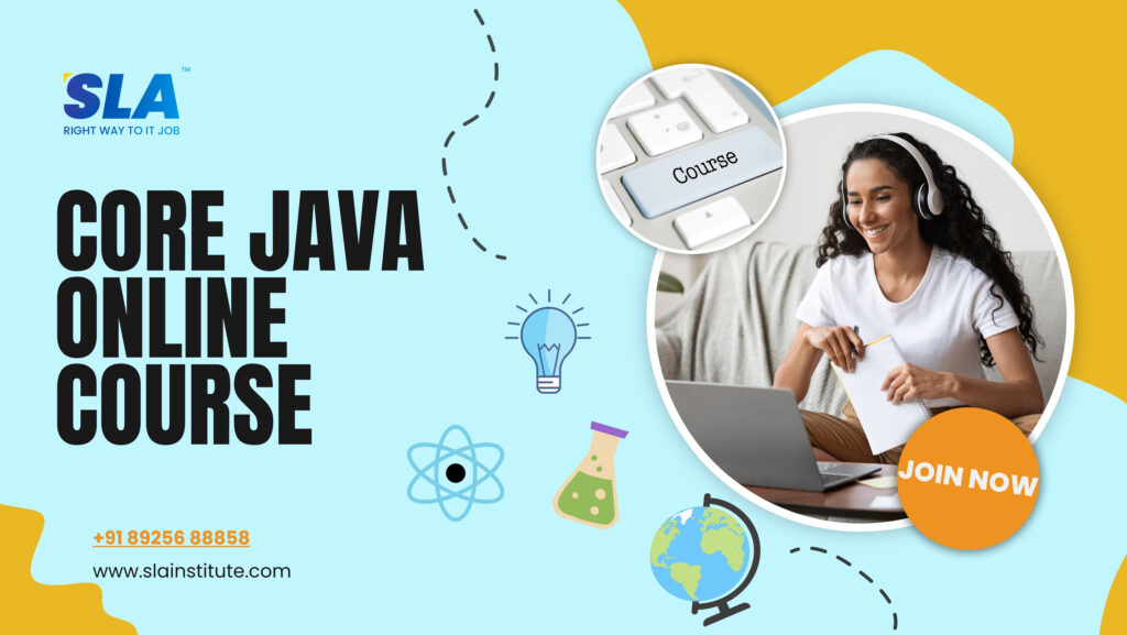 Core Java Online Course with Job Placement. SLA Institute