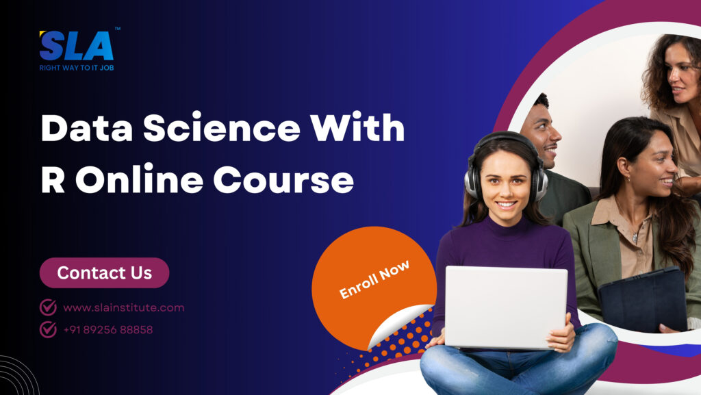 Data Science With R Online Course with live Projects. SLA Institute