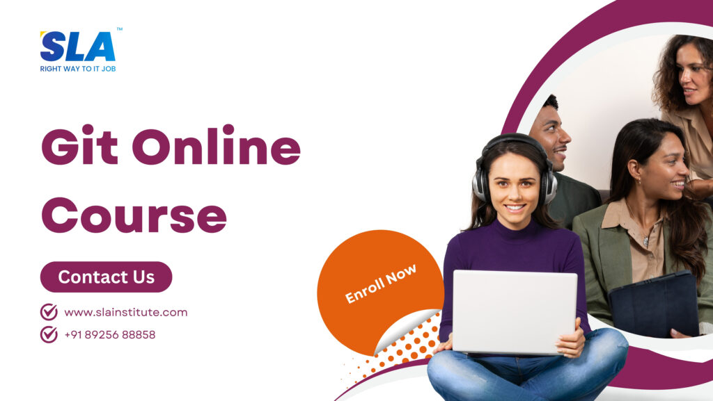Git Online Course with live Projects. SLA Institute