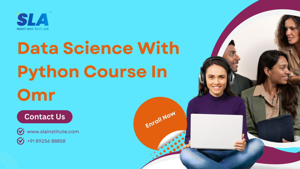 Data Science With Python Course In Omr with Job. SLA Institute