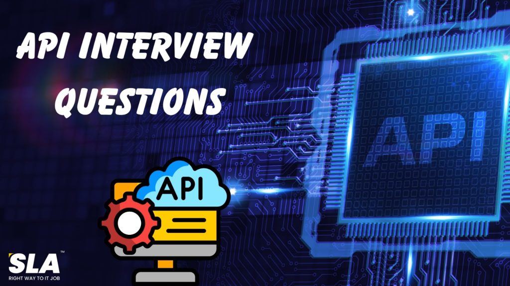 Top 40 Common API Interview Questions and Answers | SLA