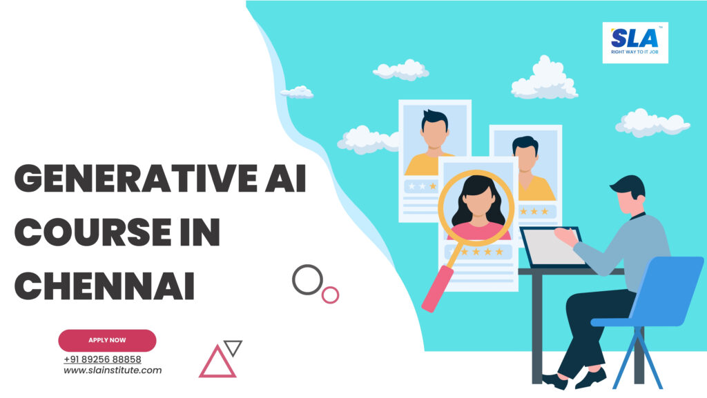 Generative Ai Course In Chennai with 100% Job. SLA Institute
