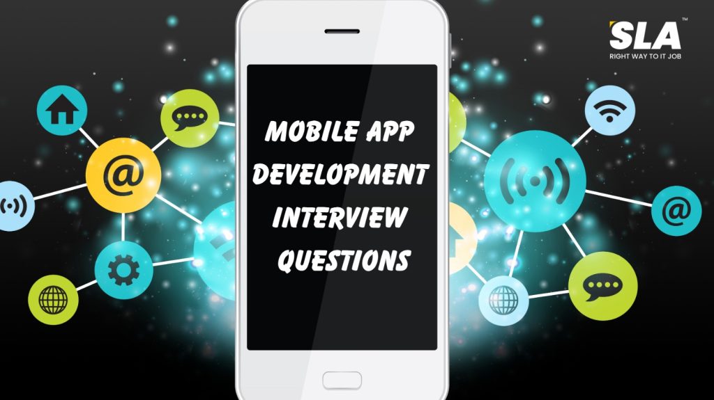 40 Mobile App Developer Interview Questions & Answers | SLA