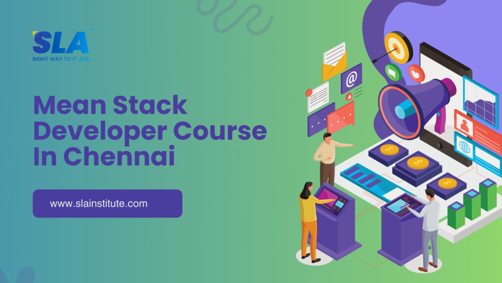 Mean Stack Developer Course In Chennai. SLA Institute
